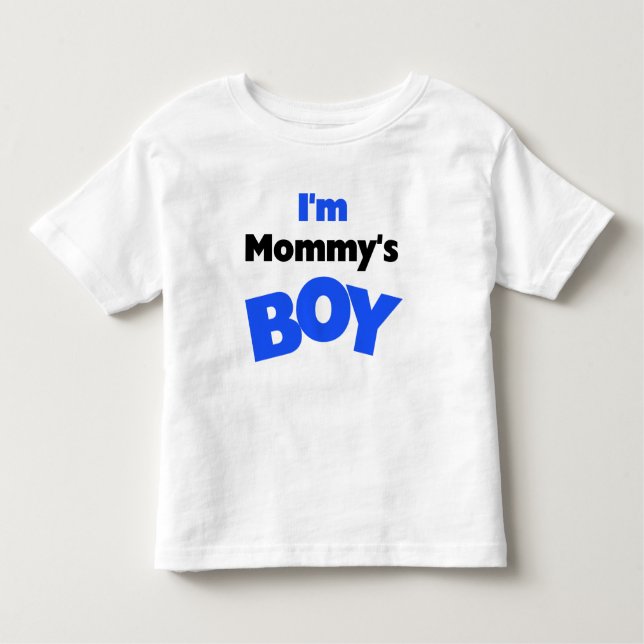 I'm Mommy's Boy Toddler T-shirt (Front)
