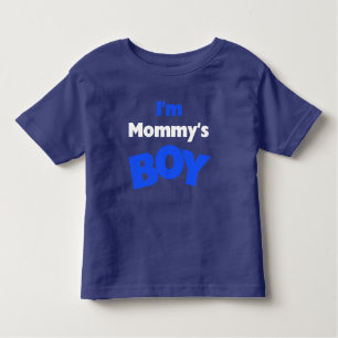 I'm Mommy's Boy Toddler T-shirt