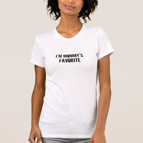 Im mommys favorite awesome mom funny shirt