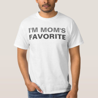 I'm Mom's Favorite Black Saying T-Shirt