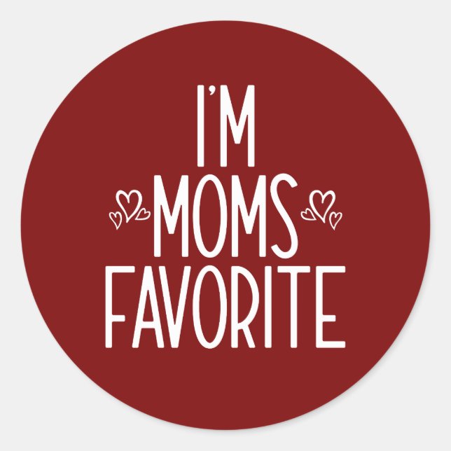 I'm Moms Favorite Classic Round Sticker (Front)