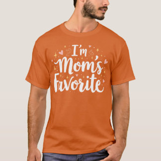 Im Moms Favorite Cute Funny Family Quote Design vi T-Shirt