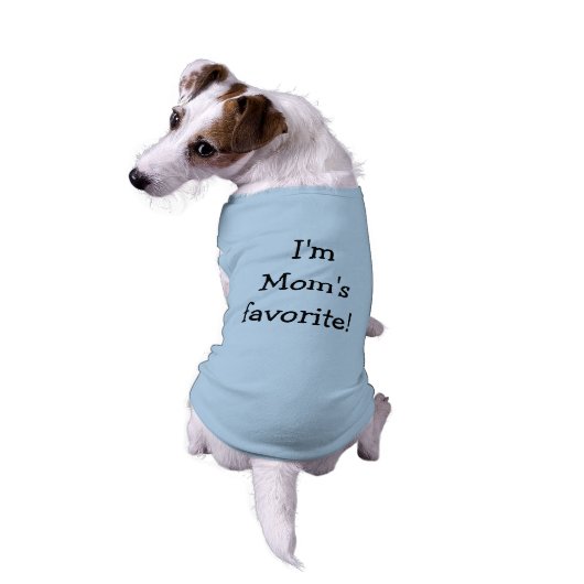 I'm Mom's Favorite Dog Shirt (Back)