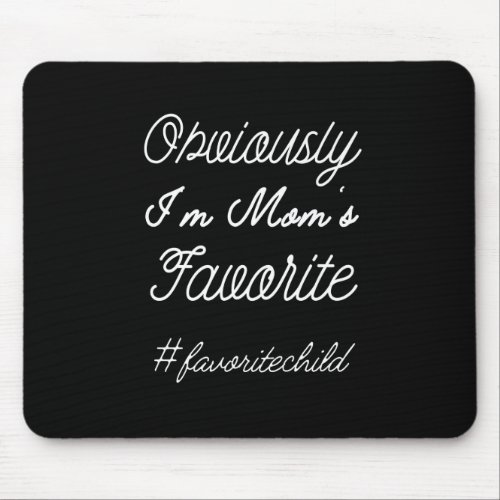 Im Moms Favorite Funny Daughter Son Child Xmas P Mouse Pad