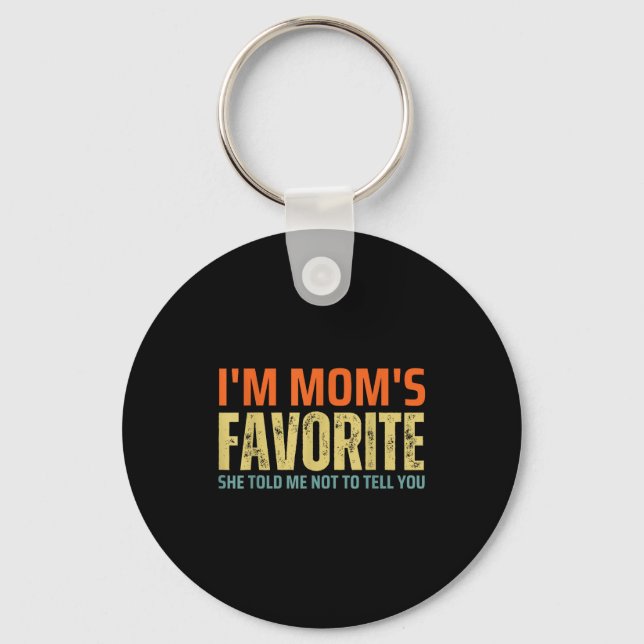I'm Mom's Favorite Funny Family For Son Or Daughte Keychain (Front)