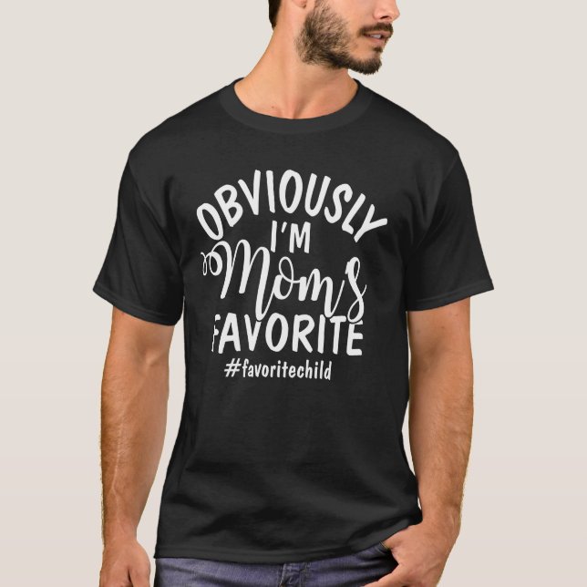 I'm Mom's Favorite Funny Favorite Son-Daughter T-Shirt (Front)