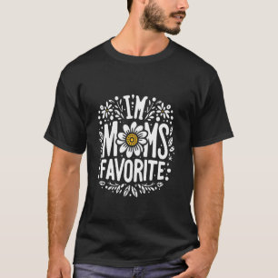 I'm Mom's Favorite Funny Sibling Humor Son Daughte T-Shirt