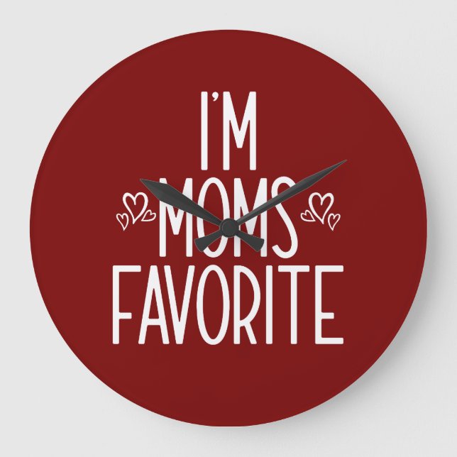 I'm Moms Favorite Large Clock (Front)