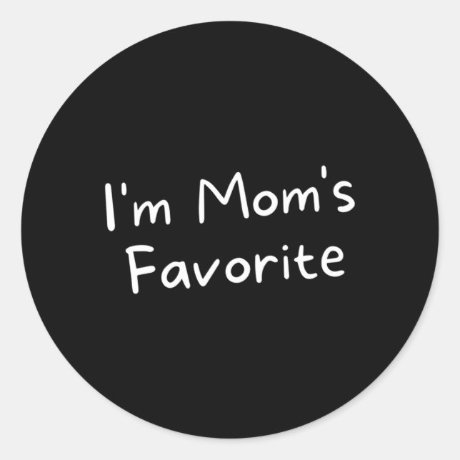 I'M Mom'S Favorite Novelty Classic Round Sticker (Front)