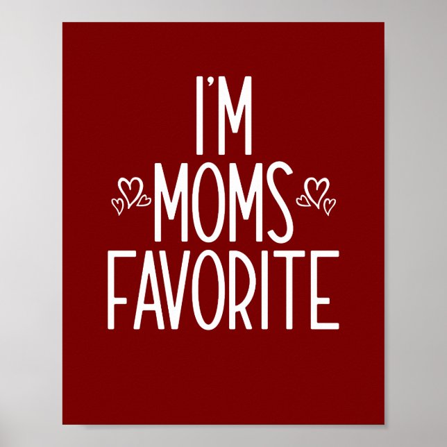 I'm Moms Favorite Poster (Front)