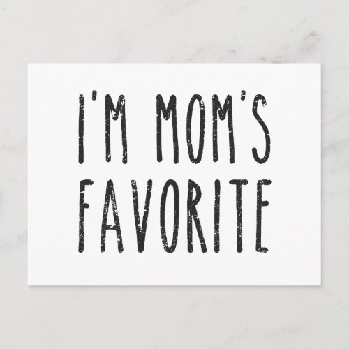 Im Moms Favorite Son or Daughter Postcard