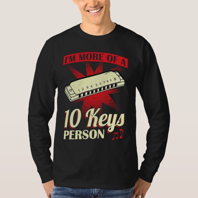 I'm More Of A 10 Keys Person  Harmonica Player T-Shirt (Front)