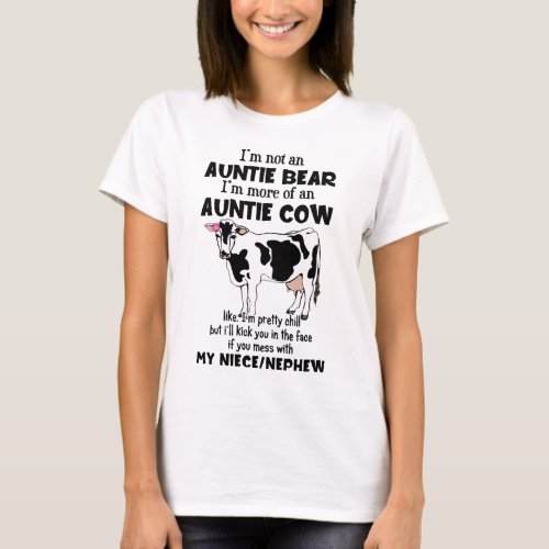 Im More Of An Auntie Cow Farmer T_Shirt