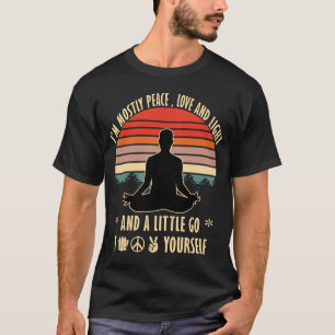 im mostly peace love and light, yoga T-Shirt