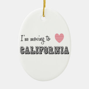 I'm Moving To California Ceramic Ornament