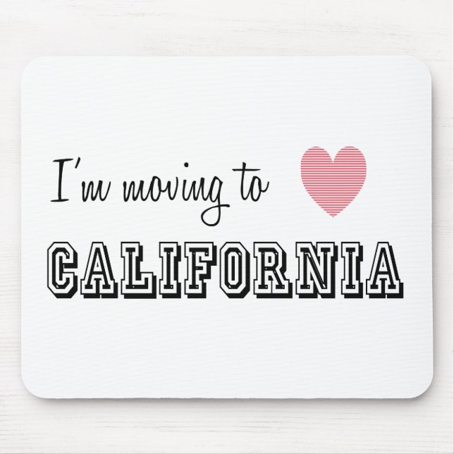 I'm Moving To California Mouse Pad (Front)
