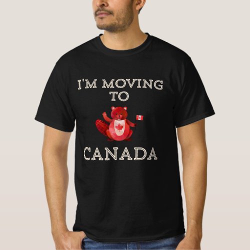 Im moving to Canada Beaver Gift animal T_Shirt