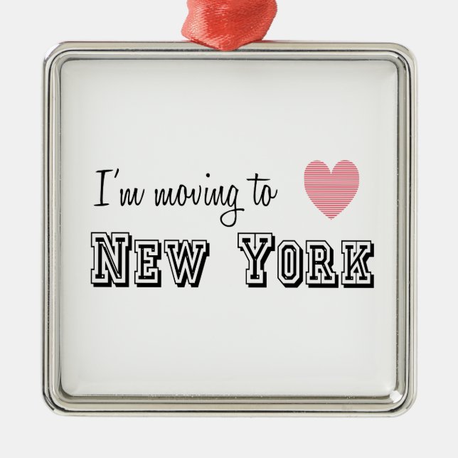 I'm Moving To New York Metal Ornament (Front)