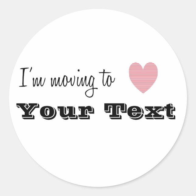 I'm Moving To... Personalized Classic Round Sticker (Front)