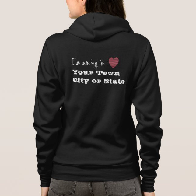 I'm Moving To... Personalized Hoodie (Back)