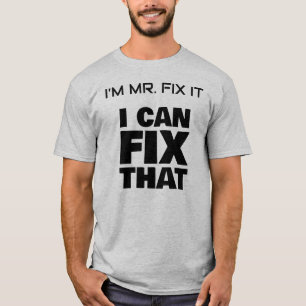 I'm Mr. Fix It Basic T-Shirt