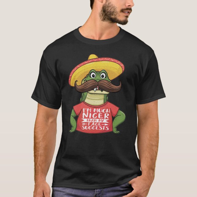 I'm Much Nicer Than My Face Suggests  T-Shirt (Front)