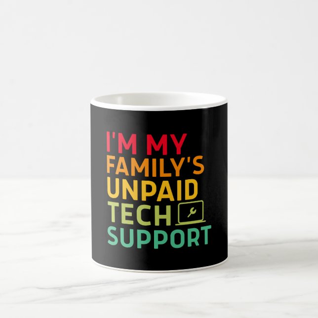 I'm My Family's Unpaid Tech Support Coffee Mug (Center)