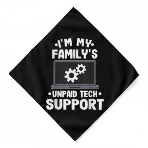 I'm My Family's Unpaid Tech Support Funny Computer Bandana