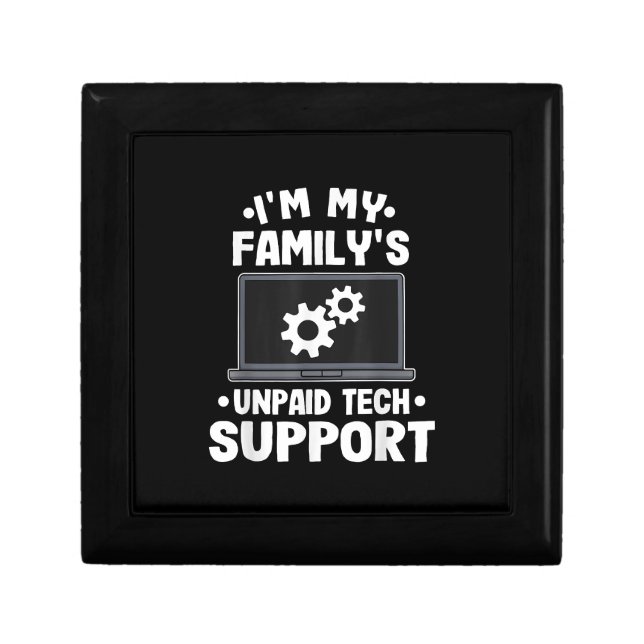I'm My Family's Unpaid Tech Support Funny Computer Gift Box (Front)