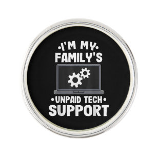 I'm My Family's Unpaid Tech Support Funny Computer Lapel Pin
