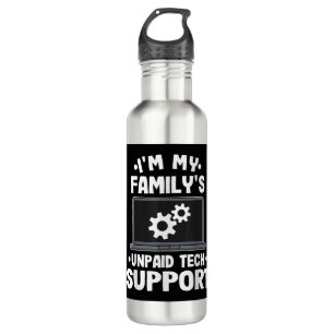 I'm My Family's Unpaid Tech Support Funny Computer Stainless Steel Water Bottle