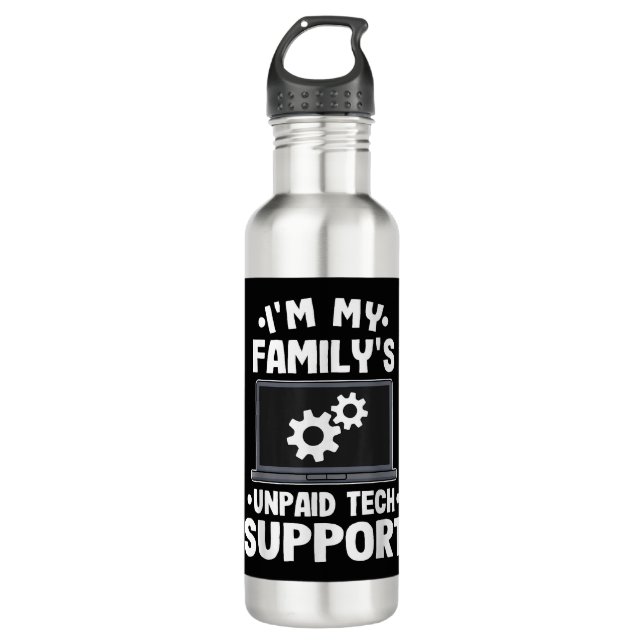 I'm My Family's Unpaid Tech Support Funny Computer Stainless Steel Water Bottle (Front)