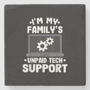 I'm My Family's Unpaid Tech Support Funny Computer Stone Coaster
