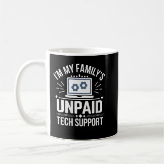Im my Familys Unpaid Tech Support Sarcastic Funny Coffee Mug