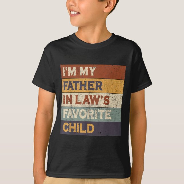 I'm My Father In Law's Favorite Child Funny Parent T-Shirt (Front)