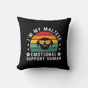 I'm my Maltese Dog's Emotional Support Human Throw Pillow