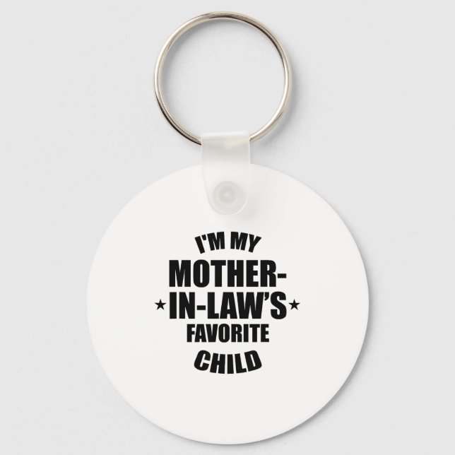 I'm My Mother-in-law’s Favorite Child Family In-la Keychain (Front)