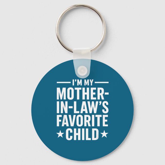 I'm My Mother-in-law’s Favorite Child Funny Family Keychain (Front)