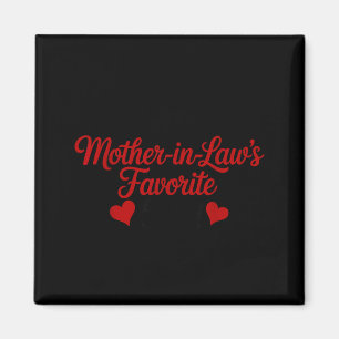 I'm My Mother In Law's Favorite Child Daughter In Magnet