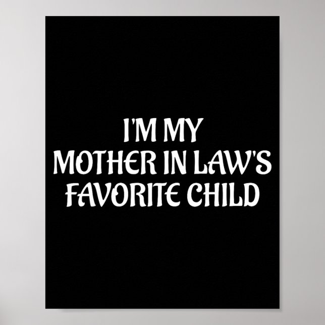 I'm My Mother In Law's Favorite Child Family Sarca Poster (Front)