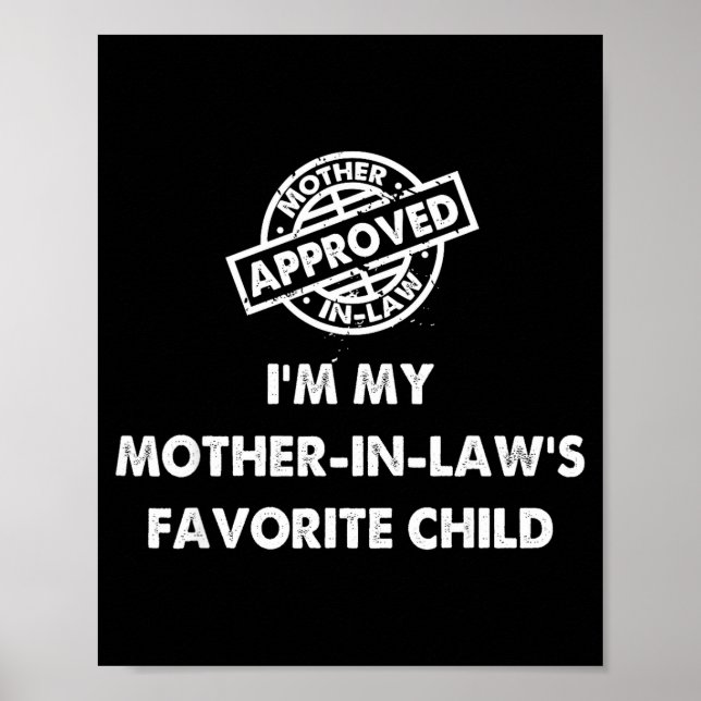 I'm My Mother In Law's Favorite Child Funny Certif Poster (Front)