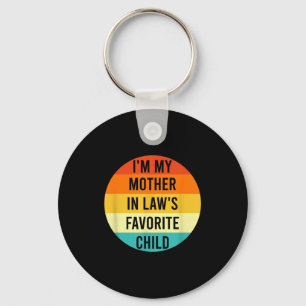 I'm My Mother In Law's Favorite Child, Funny Daugh Keychain