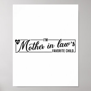I'm My Mother In Law's Favorite Child, Funny Daugh Poster