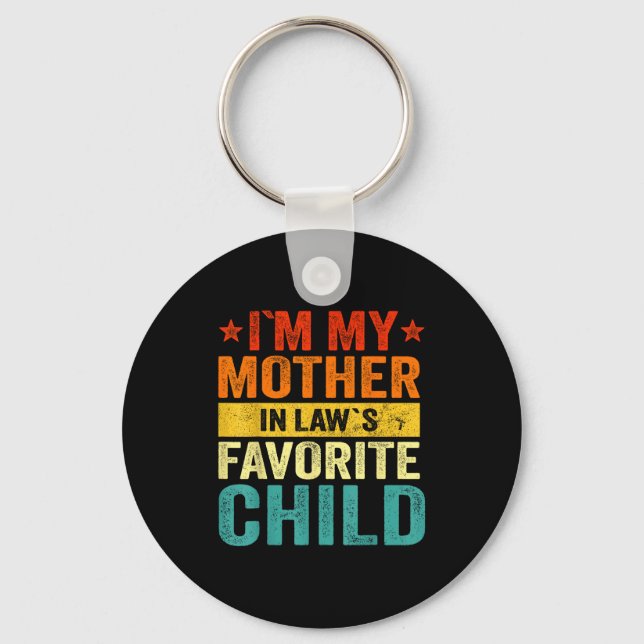 I'm My Mother In Laws Favorite Child Funny Family  Keychain (Front)