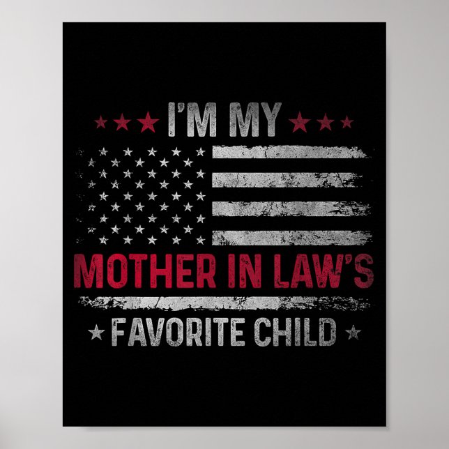 I'm My Mother In Law's Favorite Child Funny Family Poster (Front)