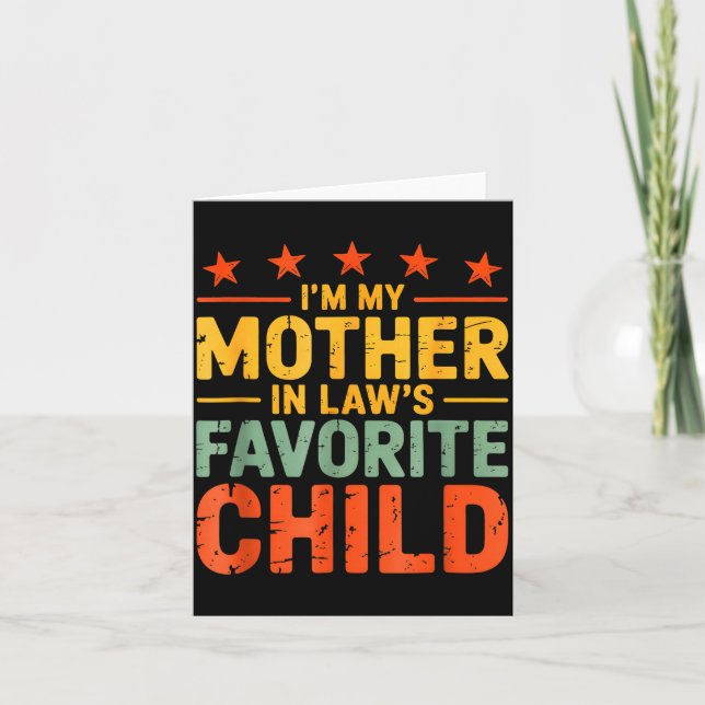 I'm My Mother In Law's Favorite Child Funny Humor  Card (Front)