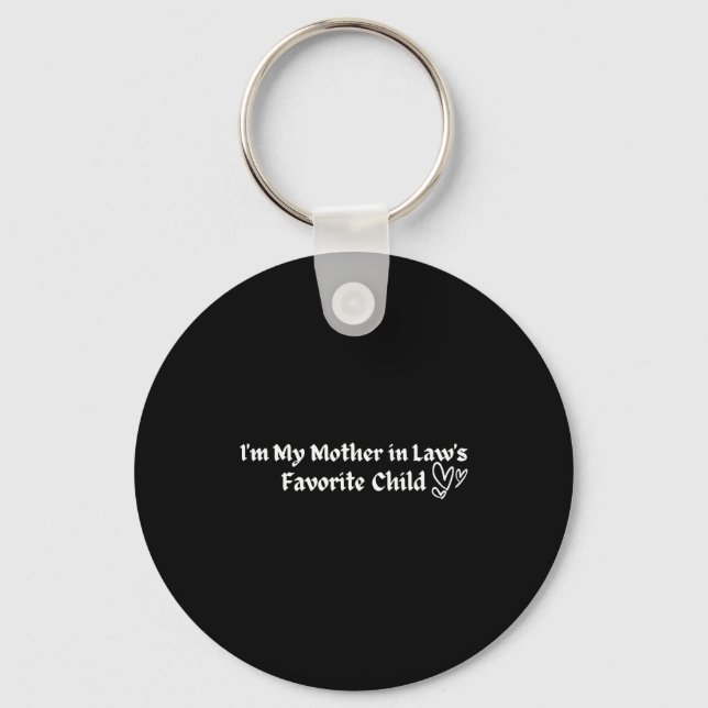 I'm My Mother In Law's Favorite Child Funny Parent Keychain (Front)