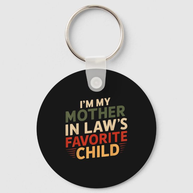 I'm My Mother In Law's Favorite Child Funny Parent Keychain (Front)