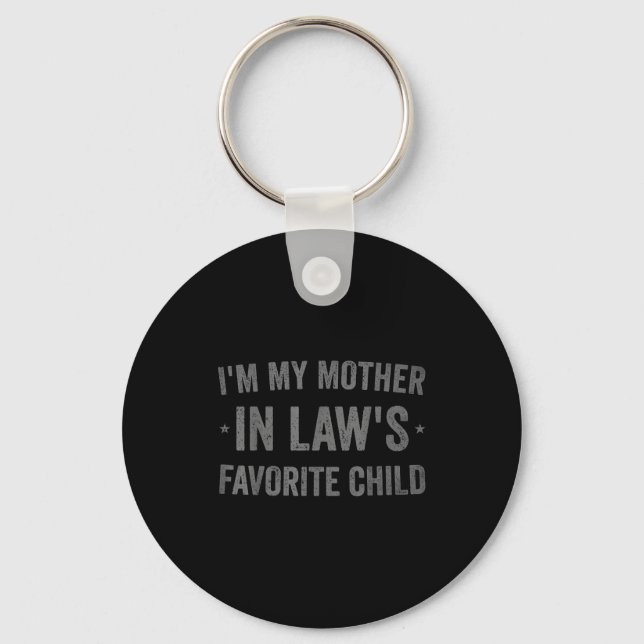 I'm My Mother In Laws Favorite Child Funny Parent  Keychain (Front)