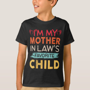 I'm My Mother In Law's Favorite Child Funny Parent T-Shirt